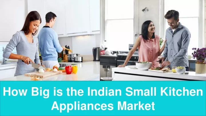 how big is the indian small kitchen appliances