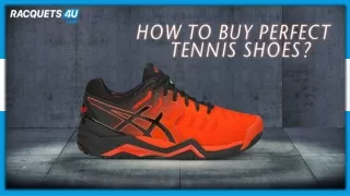 How to Buy Perfect Tennis Shoes