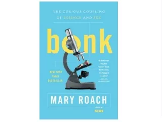 (EBOOK Bonk: The Curious Coupling of Science and Sex DOWNLOAD EBOOK PDF KINDLE