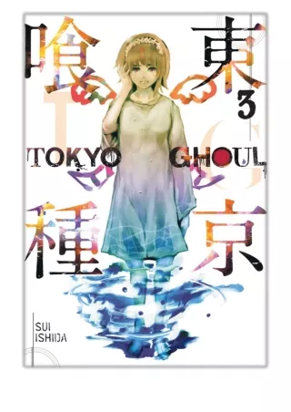 [PDF] Free Download Tokyo Ghoul, Vol. 3 By Sui Ishida