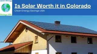 Is Solar worth it in Colorado– Clean Energy Savings USA