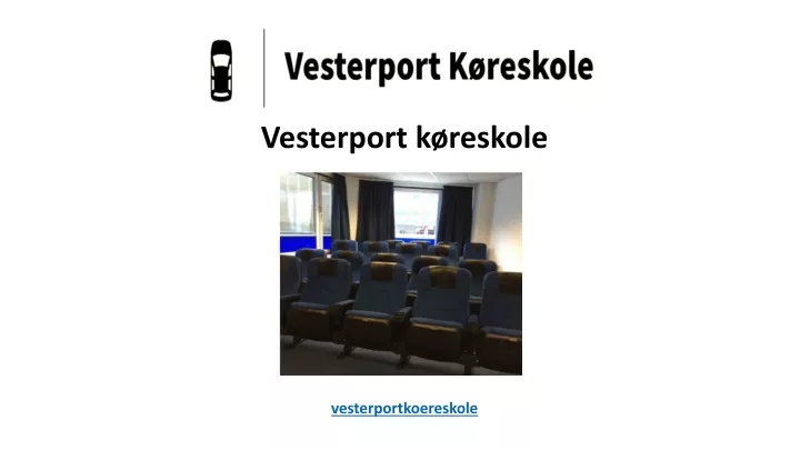 PPT - Vesterport Køreskole PowerPoint Presentation, Free Download - ID ...