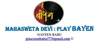 Mahasweta Devi Play Bayen