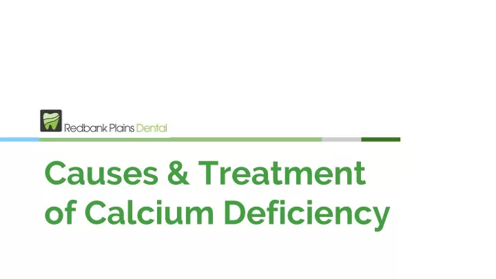 causes treatment of calcium deficiency