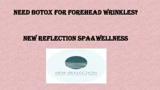 Need Botox for Forehead Wrinkles
