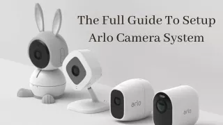 The Full Guide To Setup Arlo Camera System
