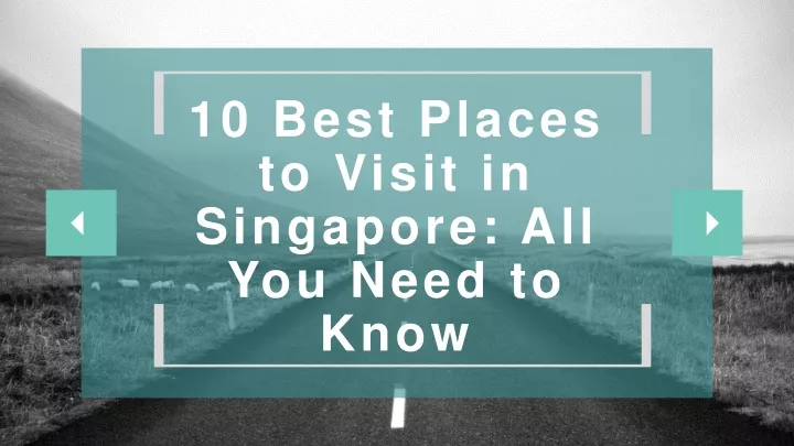 10 best places to visit in singapore all you need