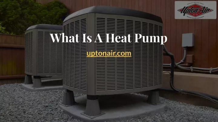 what is a heat pump uptonair com