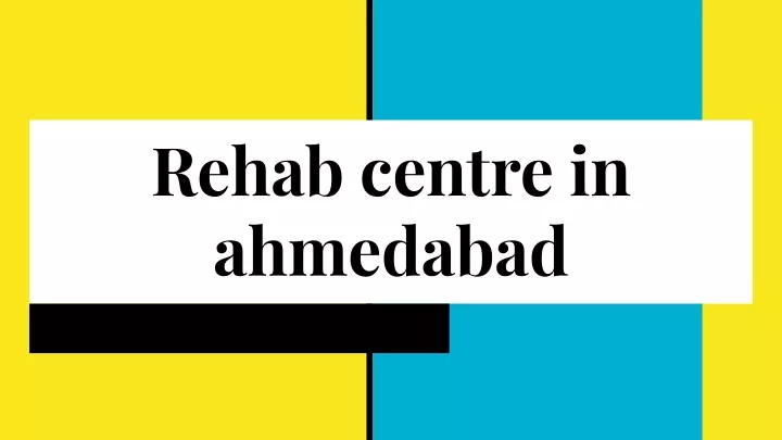rehab centre in ahmedabad