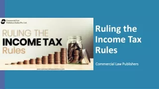 Ruling the Income Tax Rules