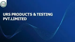 urs p r odu c ts testi n g pvt limited