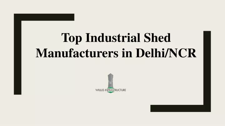 top industrial shed manufacturers in delhi ncr