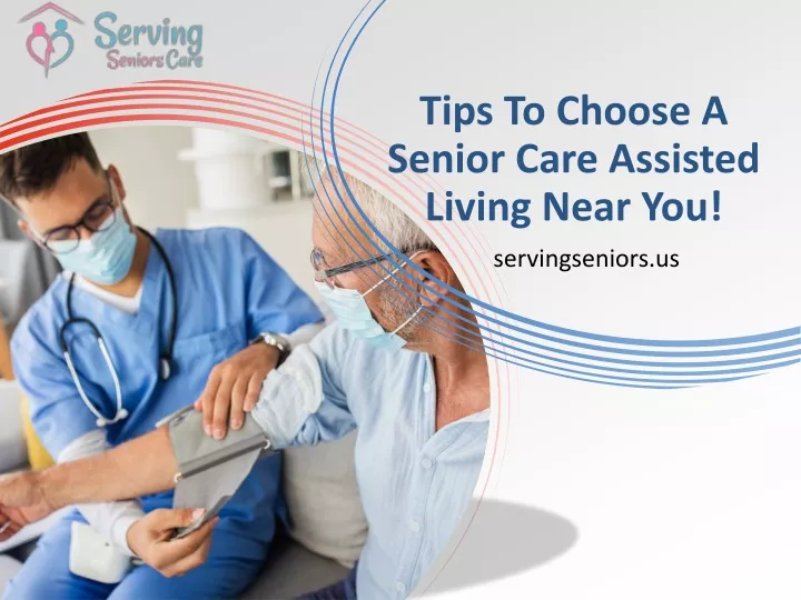 tips to choose a senior care assisted living near you