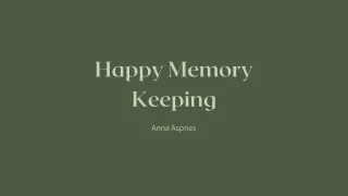 Happy Memory Keeping