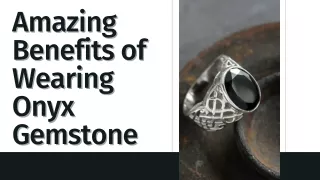 Amazing Benefits of Wearing Onyx Gemstone