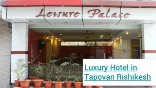 Luxury Hotel in Tapovan Rishikesh
