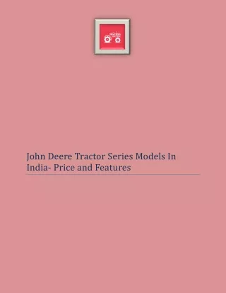 John Deere Tractor Series Models In India- Price and Features