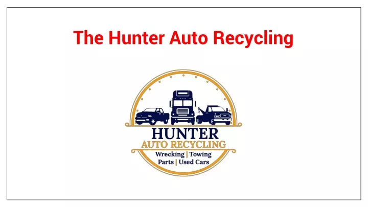 the hunter auto recycling