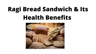 Ragi Bread & Its Health Benefits