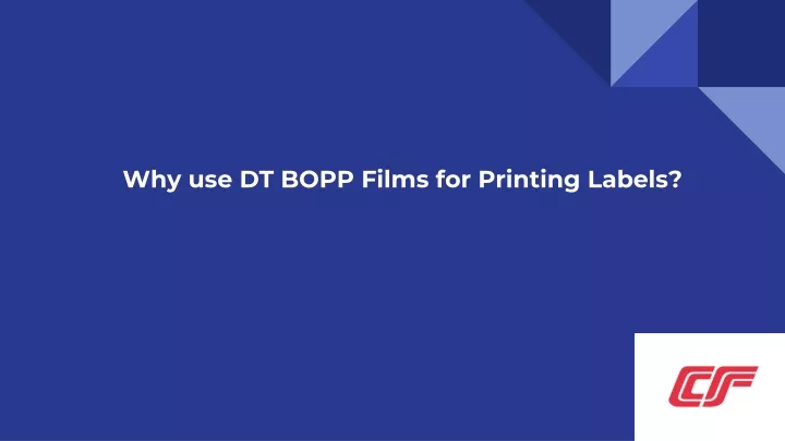 why use dt bopp films for printing labels