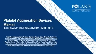 platelet aggregation devices market set to reach 1 556 8 million by 2027 cagr 20 1