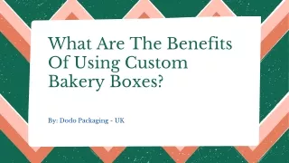 what are the benefits of using custom bakery boxes