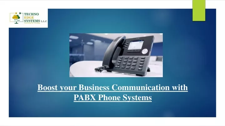 boost your business communication with pabx phone