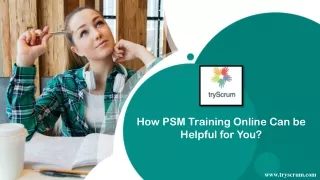 How PSM Training Online Can be Helpful for You