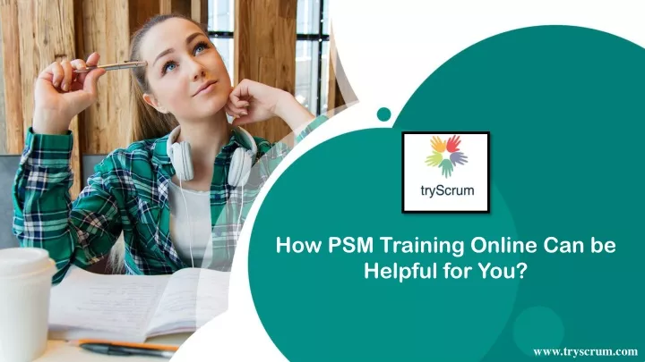 how psm training online can be helpful for you