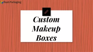 Get Custom Makeup Packaging Boxes at an affordable price