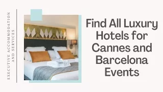 Find All Luxury Hotels for Cannes and Barcelona Events