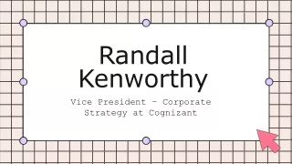 Randall Kenworthy - A Motivated and Organized Professional