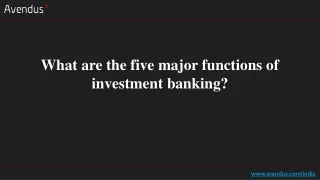 what are the five major functions of investment