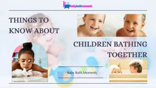 Children In Bath Together | Baby Bath Moments