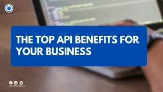 The Top API Benefits for your Business