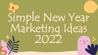 Simple New Year Marketing Ideas 2022