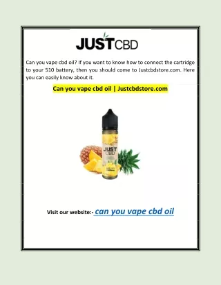 Can you vape cbd oil | Justcbdstore.com