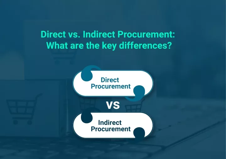 direct vs indirect procurement what