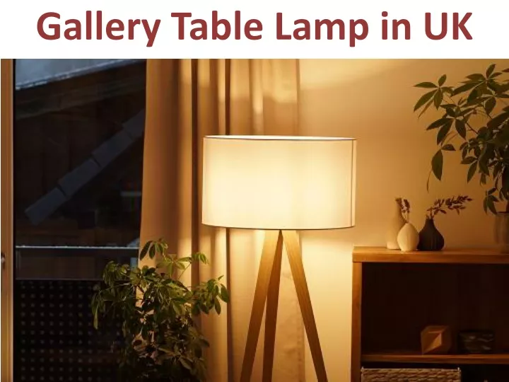gallery table lamp in uk