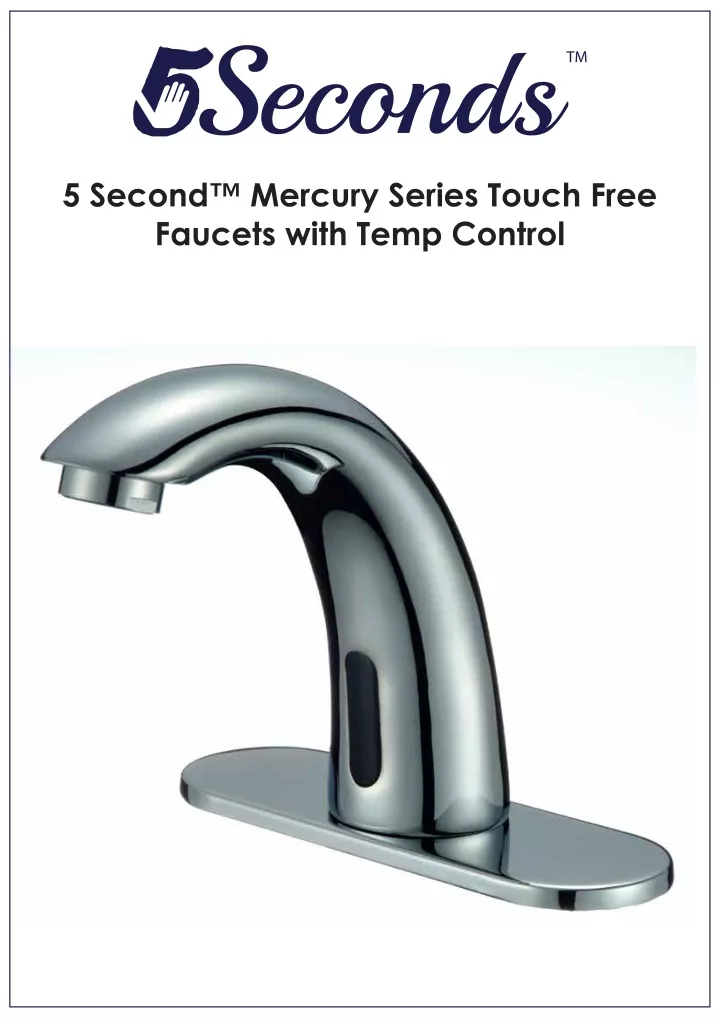 5 second mercury series touch free faucets with