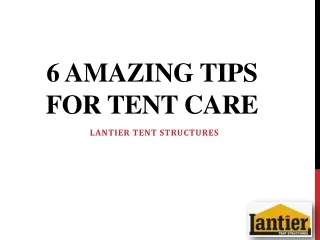 6 Amazing Tips for Tent Care | Lantier Tent Structures