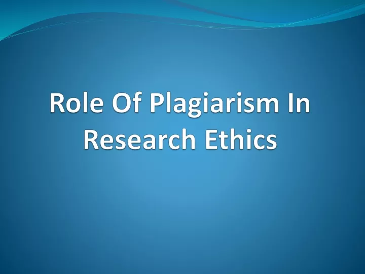 role of plagiarism in research ethics
