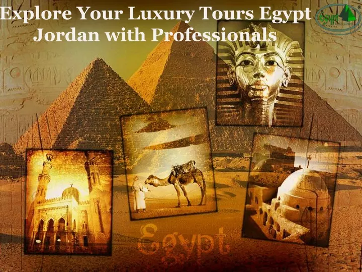 explore your luxury tours egypt jordan with