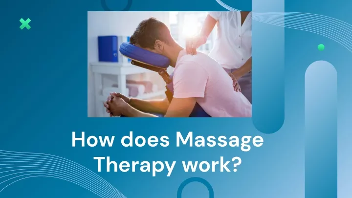 how does massage therapy work