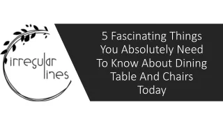 5 Fascinating Things You Absolutely Need To Know About Dining Table And Chairs Today