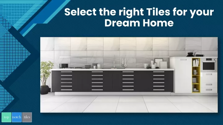 select the right tiles for your dream home