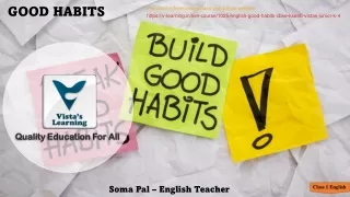 Class 1| English | Good Habits | CBSE| KSEEB | Vista's Junior K - 4|Soma Pal