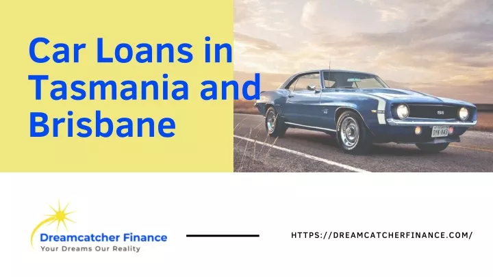 car loans in tasmania and brisbane