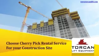 Choose Cherry Pick Rental Service For your Construction Site