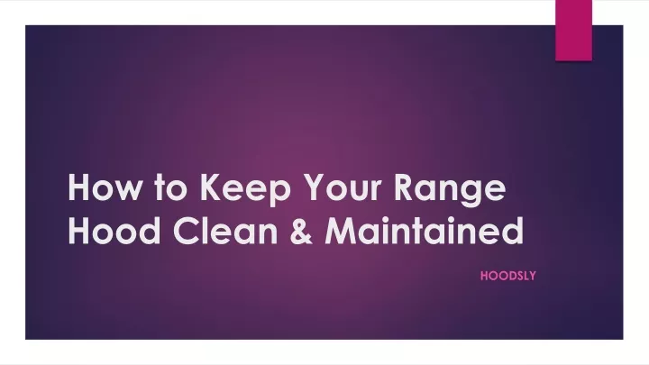 how to keep your range hood clean maintained